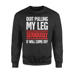 Fun Gift Idea - Distressed Funny Present For Leg Amputee - Standard Crew Neck Sweatshirt available in T-shirt, hoodie, tank top, longsleeve, multi color and size S M L XL XXL 3XL 4XL 5XL. Shipping from the US. Easy 30 day return policy - Shop now! 6.1-ounce, 100% cotton .Double-needle neck, sleeves and hem; Roomy Unisex Fit. Ash is 99% cotton, 1% poly; Sport Grey is 90% cotton, 10% poly; Dark Heather is 50% cotton, 50% polyester .Decoration type: Digital Print. Made by Gildan Leg Amputee, Criss Cross Tank Top, Funny Presents, Fleece Sweatshirt, Unique Tshirts, Personalized Shirts, Fashion Company, Custom Tshirts, Return Policy