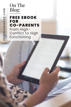 a person sitting on a couch holding a tablet with the text, free ebook for parents from high conflict to high functioning