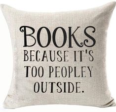 a pillow that reads books because it's too peopley outside