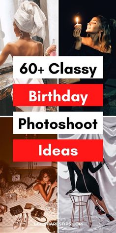 the words, birthday photoshoot ideas are in red and white letters with images of women sitting