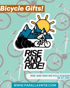 a sticker that says bicycle gifts rise and ride with mountains in the background on a blue background