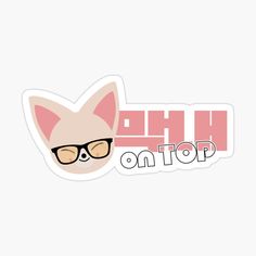 a pink sticker with the words oh on top and an image of a cat wearing glasses