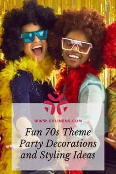 two women dressed in costumes with the words fun 70's theme party decorations and styling ideas