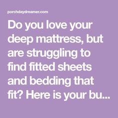 the words do you love your deep mattress, but are struggling to find sheets and bedding