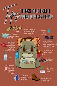 a backpack with the words tips you should bring for hiking