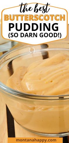 homemade butterscotch pudding in a glass bowl on a wooden table with text overlay