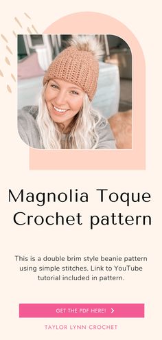 a woman with blonde hair wearing a knitted beanie and smiling at the camera text reads, magnolia toque crochet pattern this is a double brim style beanie