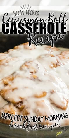 the recipe for cinnamon roll casserole is shown in a skillet with white icing