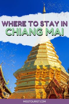 a pagoda with the words where to stay in chiang mai