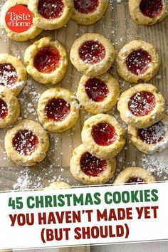 christmas cookies with jam on top and the words, 45 christmas cookies you haven't made yet but should