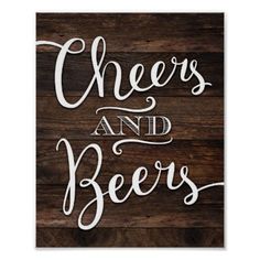 a wooden sign that says cheers and beers on it with the words cheers and beers written in