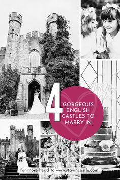 black and white photo collage with the words 4 gorgeous english castles to marry in