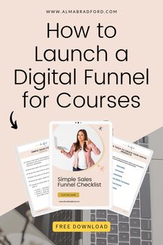 a laptop computer with the text how to launch a digital funnel for courses on it