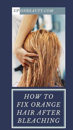 In this post you'll find everything you need to know about how to fix orange hair after bleaching! #orangehair #afterbleaching #DIYhair Fix Orange Hair, Tone Orange Hair, Toner For Orange Hair, Toning Bleached Hair, Orange To Blonde Hair, Bleaching Hair At Home, Red Orange Hair, Diy Hair Dye, Brassy Hair