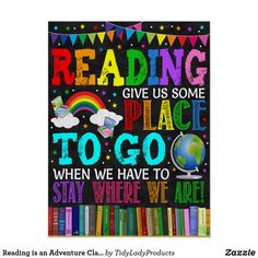 a sign that reads reading gives us some place to go when we have to stay where we are