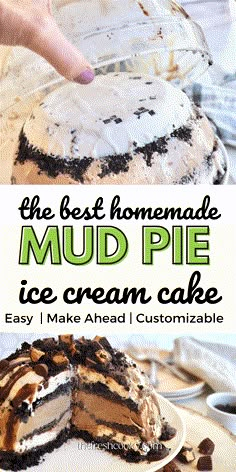 the best homemade mud pie ice cream cake is easy to make and it's so delicious