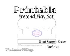 the printable pretend play set includes a chef hat, and a treat shoppe