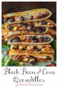 black bean and corn quesadilla stacked on top of each other with text overlay