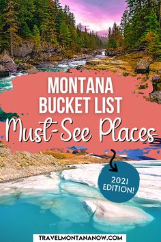 Montana Bucket List: Must-See Places 2021 Edition! Photo of River in Montana and a Montana Glacial Lake in Glacier National Park Montana Bucket List, Montana Travel Guide, Montana Yellowstone, Yellowstone Trip