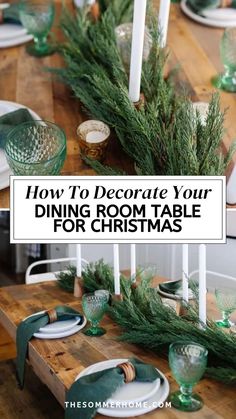 a dining room table decorated for christmas with greenery and candles on it, the title says how to decorate your dining room table for christmas