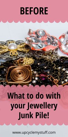 a pile of jewelry with the words, what to do with your jewelry junk pile