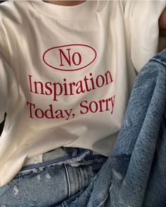 Express yourself even when the muses decide to take a day off with our 'No inspiration today sorry' shirt! Made with 100% soft and breathable cotton, this shirt is as comfortable as your favorite creative space. Perfect for those days when ideas seem elusive, but your style remains unmatched. Let the world know that even in your moments of creative block, your ingenuity remains unbeatable! ✨ Inspirational Slogan Tops For Everyday, Inspirational Everyday Slogan Tops, Inspirational Letter Print Tops For Everyday, Inspirational Graphic Print Tops For Everyday, Gym Tshirt Design, 2000s Clothing, Quilt Size Chart, Graphic Print Top, Sarcastic Gifts