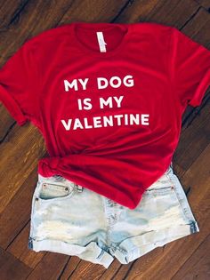 Diy Valentine's Shirts, Valentine Shirts Vinyl, My Dog Is My Valentine, Valentine Shirts, Vinyl Creations, Cricut Shirts, Shirt Inspiration, Season Greetings