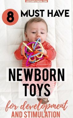 a baby laying on top of a bed with toys in it's mouth and the words 8 must have newborn toys for development and simulation