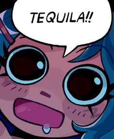 an image of a cartoon character with a speech bubble above it that says tequila tequila