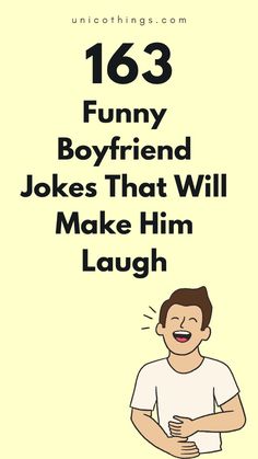 a man laughing and holding his hands together with the words, 138 funny boyfriend jokes that will