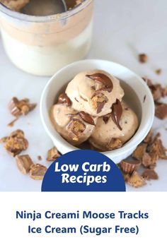 a bowl filled with ice cream and nuts next to a glass of milk that says low carb recipes