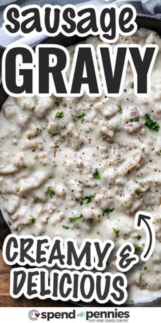 creamy and delicious sausage gravy in a cast iron skillet with text overlay