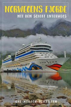 a cruise ship docked in the water with mountains in the background and text that reads norwegian fjord mit dem schief univers