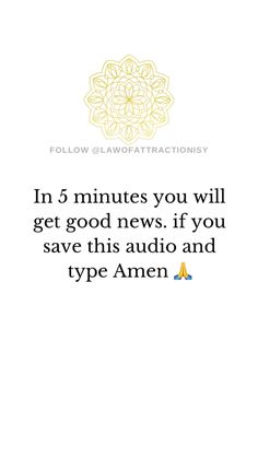 an image with the words in 3 minutes you will get good news if you save this audio and type amen