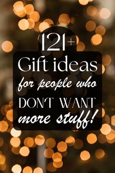 a christmas tree with the words 21 gift ideas for people who don't want more stuff