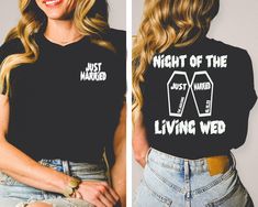 a woman wearing a t - shirt that says night of the livingwedd and just married