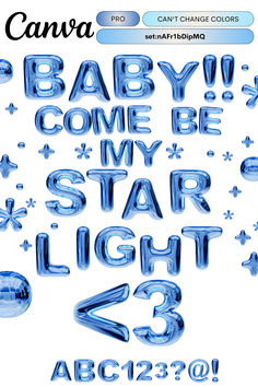 an image of some balloons that say baby come my star light and the numbers are blue