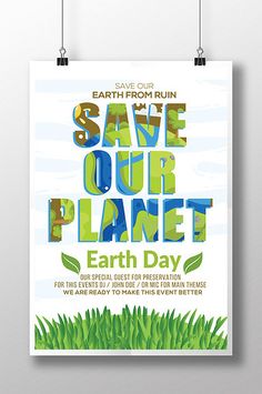 an earth day poster with grass and plants on the bottom, says save our planet