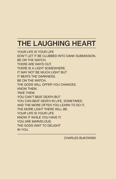 the laughing heart by charles burowski with text in black and white on an off - white background