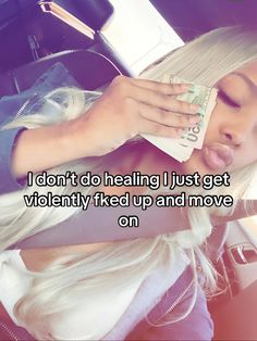 a woman with blonde hair holding money in her hand and the caption i don't do nealing just get violently fired up and move on