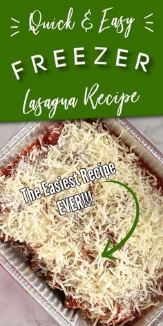 the recipe for quick and easy freezer lasagna recipe is shown in this image