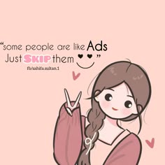 a girl with long hair and braids holding a pink bag that says some people are like ads just skip them