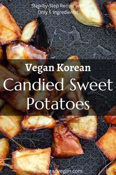 vegan korean candied sweet potatoes on a baking sheet with text overlay that reads, vegan korean candied sweet potatoes