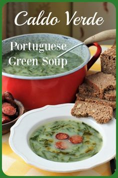 a bowl of soup with bread on the side and a plate next to it that says,'portuguese green soup '