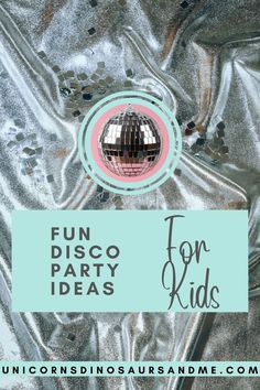 an advertisement for fun disco party ideas with the text fun disco party ideas for kids