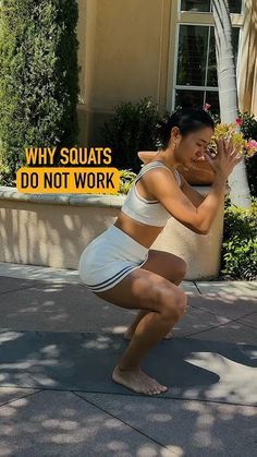 a woman squatting on the ground in front of a sign that says why squats do not work