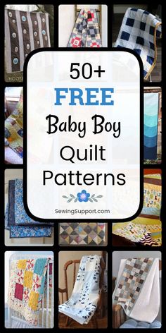 baby boy quilt patterns with the words 50 + free baby boy quilt patterns on it