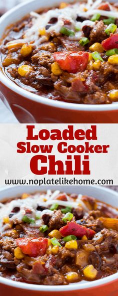 two bowls of loaded slow cooker chili with the words loaded slow cooker chili