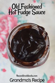 an old fashioned hot fudge sauce in a jar