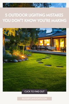 a lawn with the words 5 outdoor lighting mistakes you don't know you're making